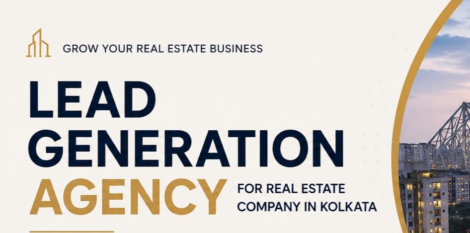 Lead Generation Agency for Real Estate Company in Kolkata